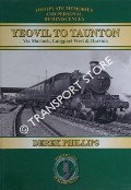 Yeovil to Taunton via Martock, Langport West & Durston by PHILLIPS, Derek